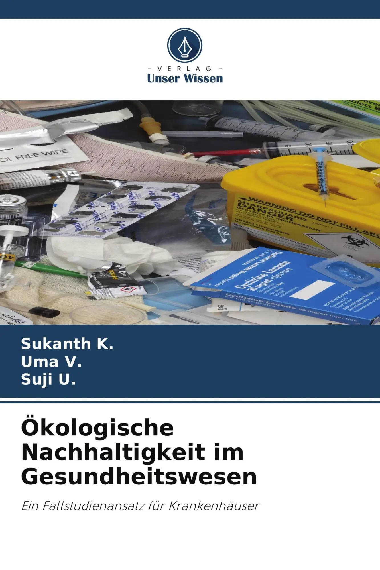 Cover: 9786630240702 | Ökologische Nachhaltigkeit im Gesundheitswesen | Sukanth K. (u. a.)