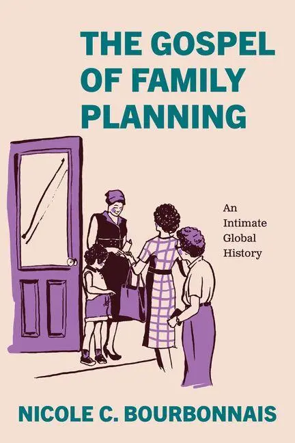 Cover: 9780226840802 | The Gospel of Family Planning | An Intimate Global History | Buch