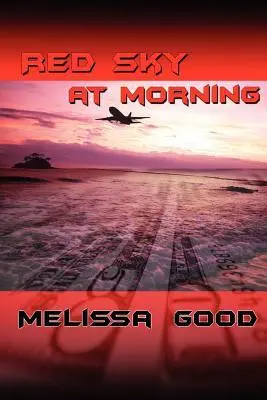 Cover: 9781932300802 | Red Sky At Morning | Melissa Good | Taschenbuch | Englisch | 2007
