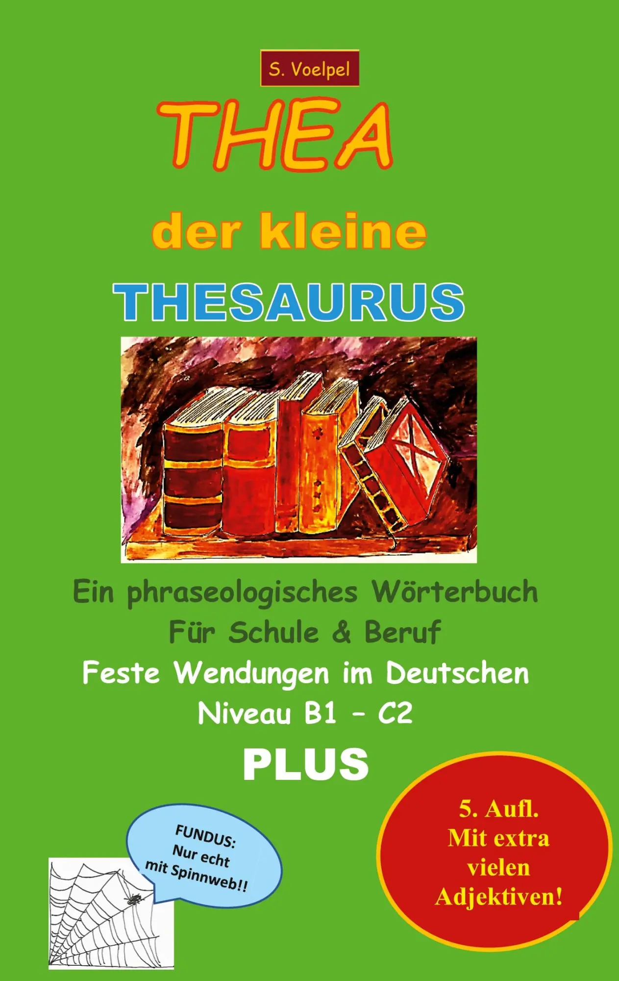 Cover: 9783741270802 | Thea der kleine Thesaurus | S. Voelpel | Taschenbuch | 696 S. | 2023