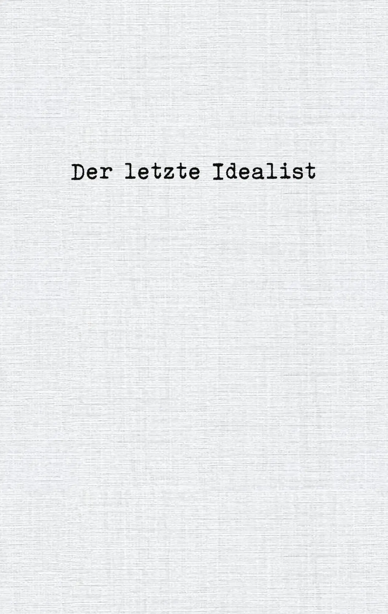 Cover: 9783753460802 | Der letzte Idealist | der Letzte Idealist | Taschenbuch | Paperback