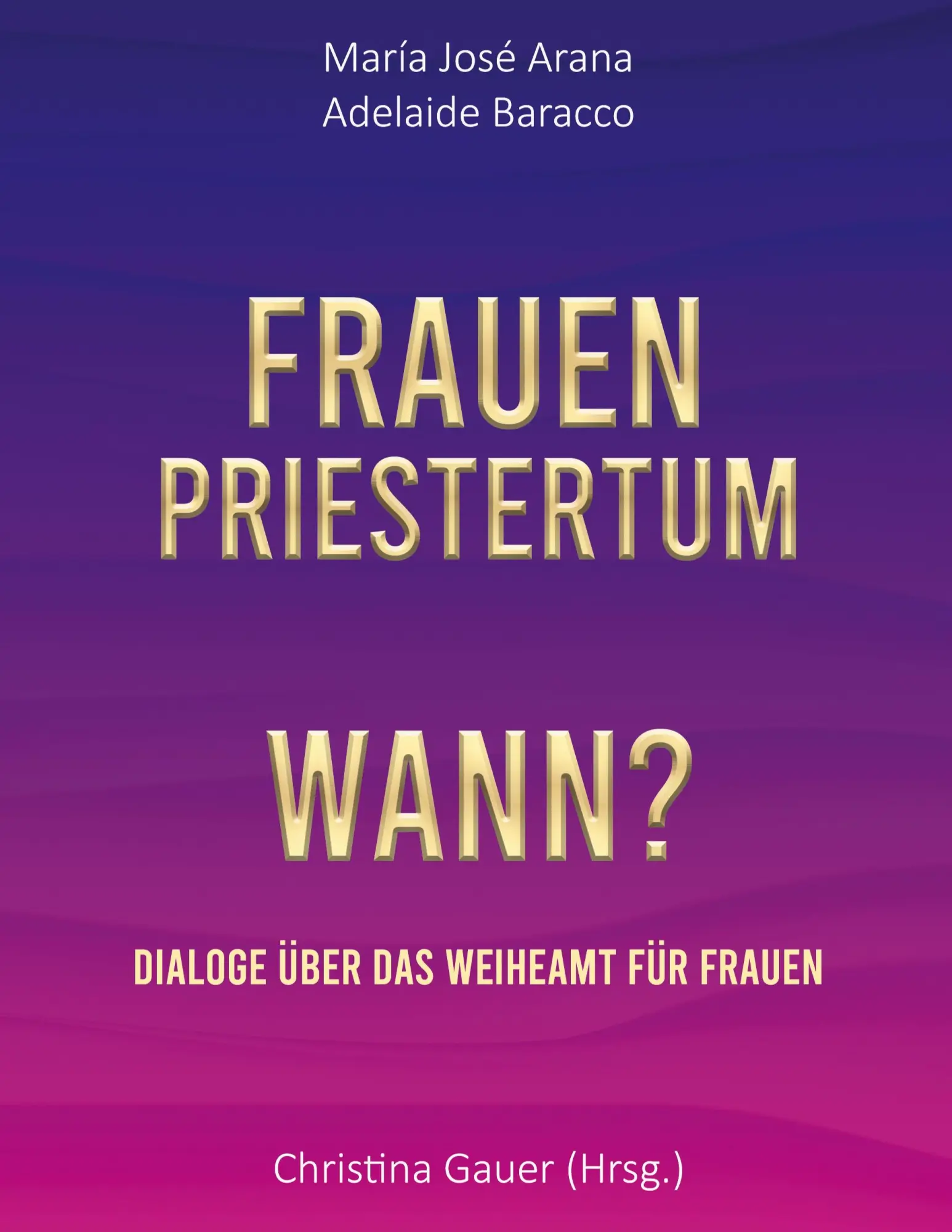 Cover: 9783769300802 | Frauenpriestertum Wann? | Dialoge über das Weiheamt für Frauen | Buch