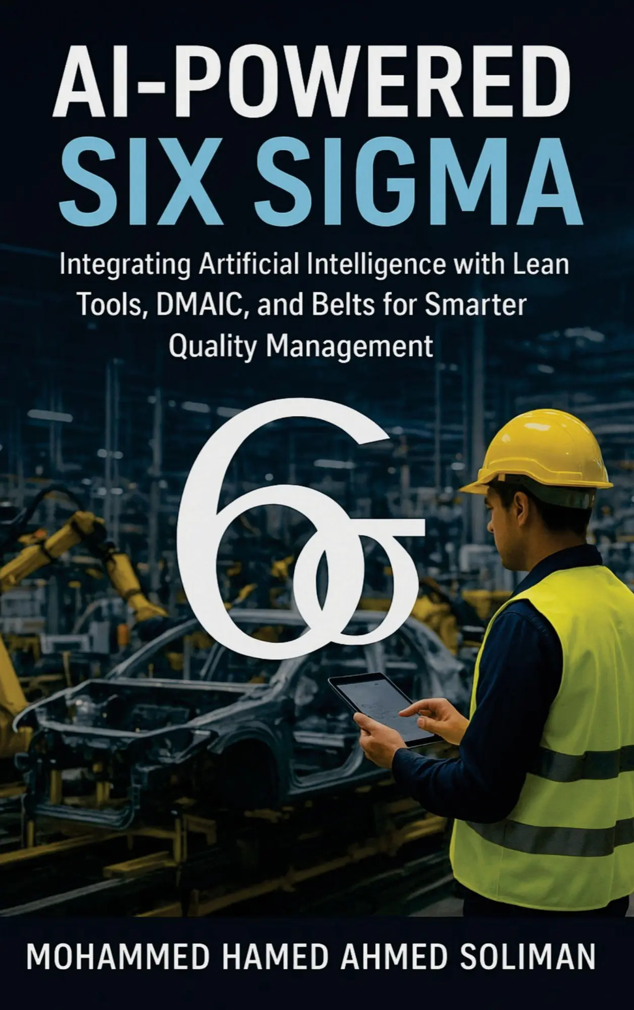 Cover: 9789403910802 | AI-Powered Six Sigma | Mohammed Hamed Ahmed Soliman | Taschenbuch