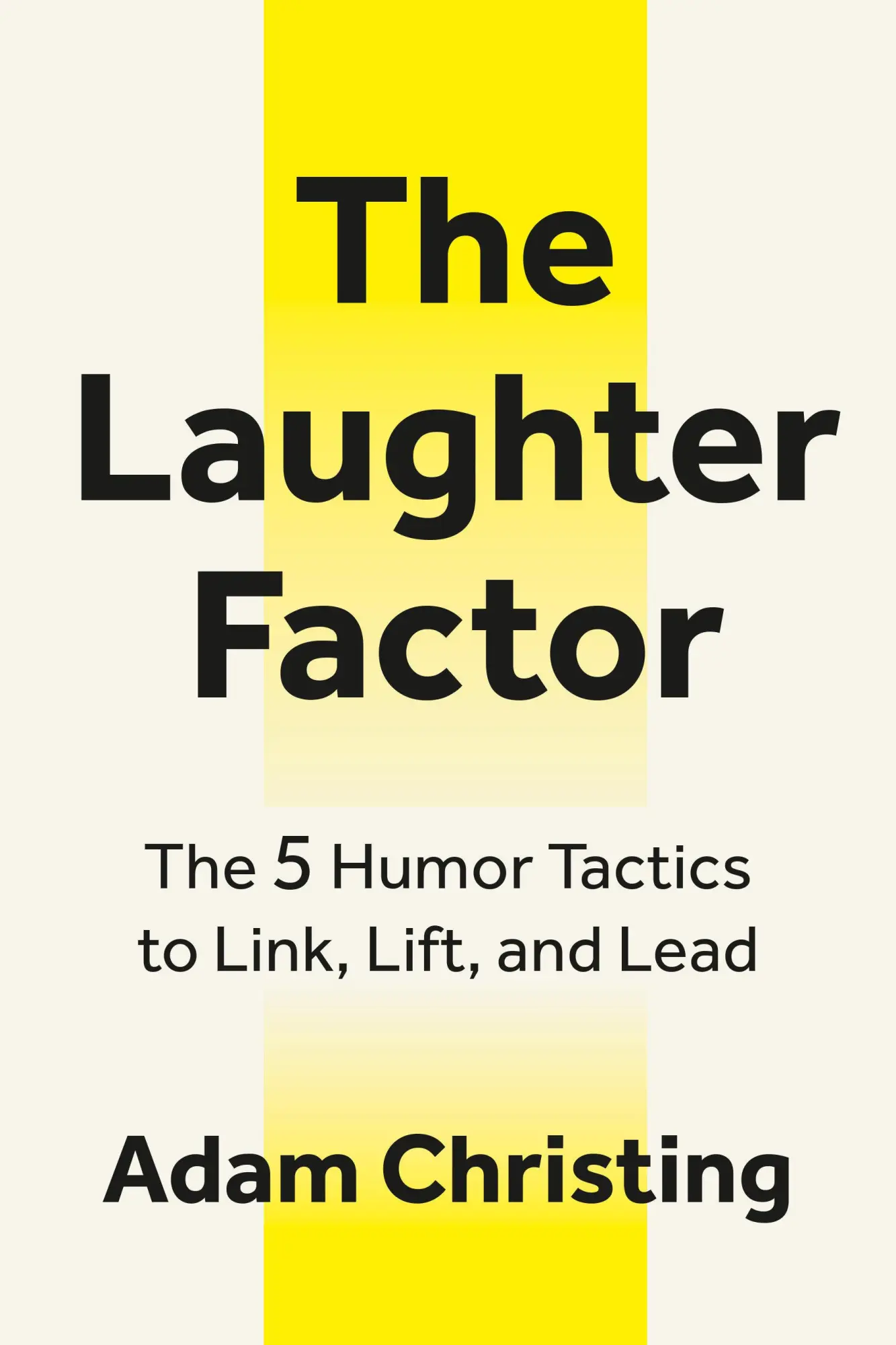 Cover: 9798890570802 | The Laughter Factor | The 5 Humor Tactics to Link, Lift, and Lead