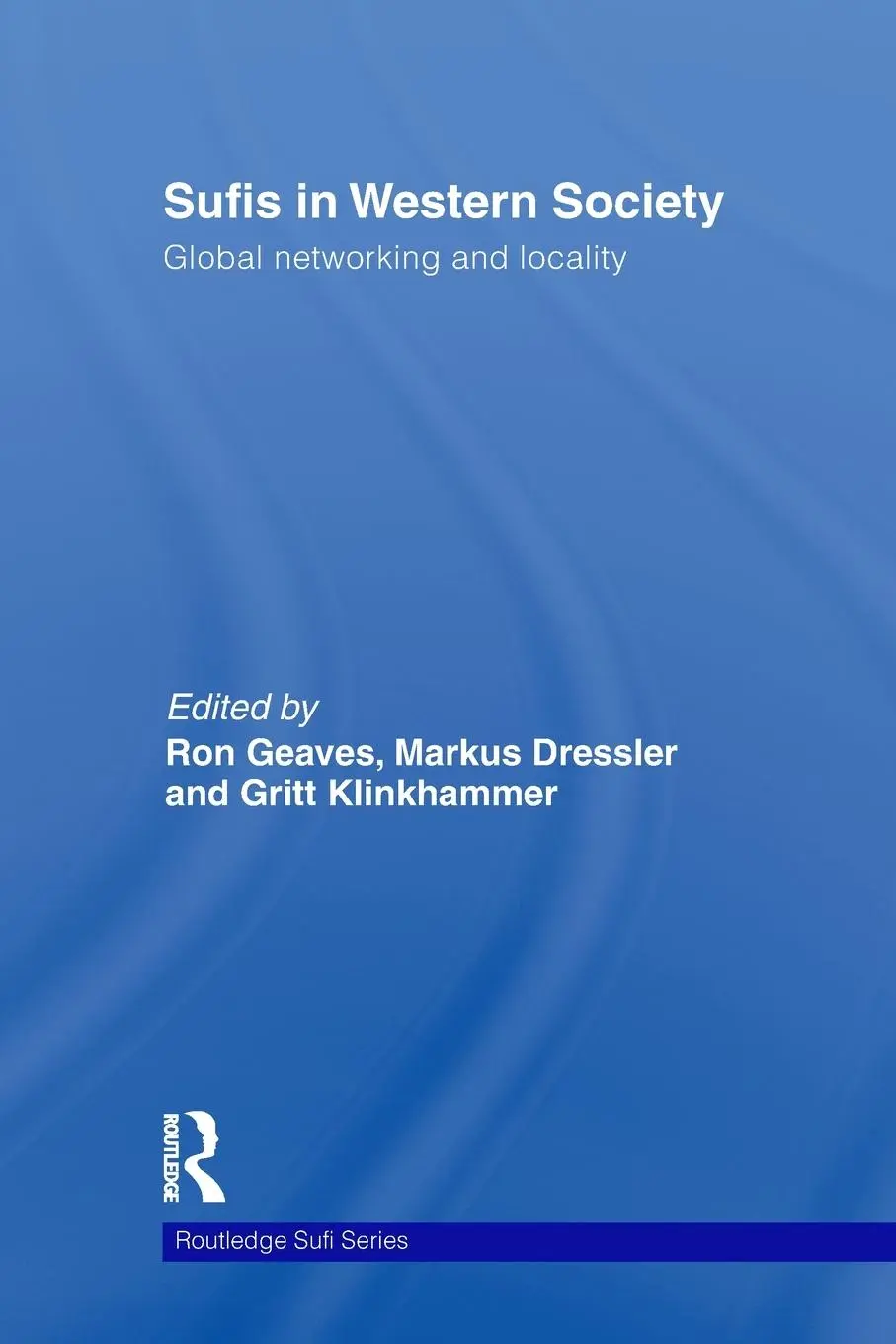 Cover: 9780415850902 | Sufis in Western Society | Global networking and locality | Buch