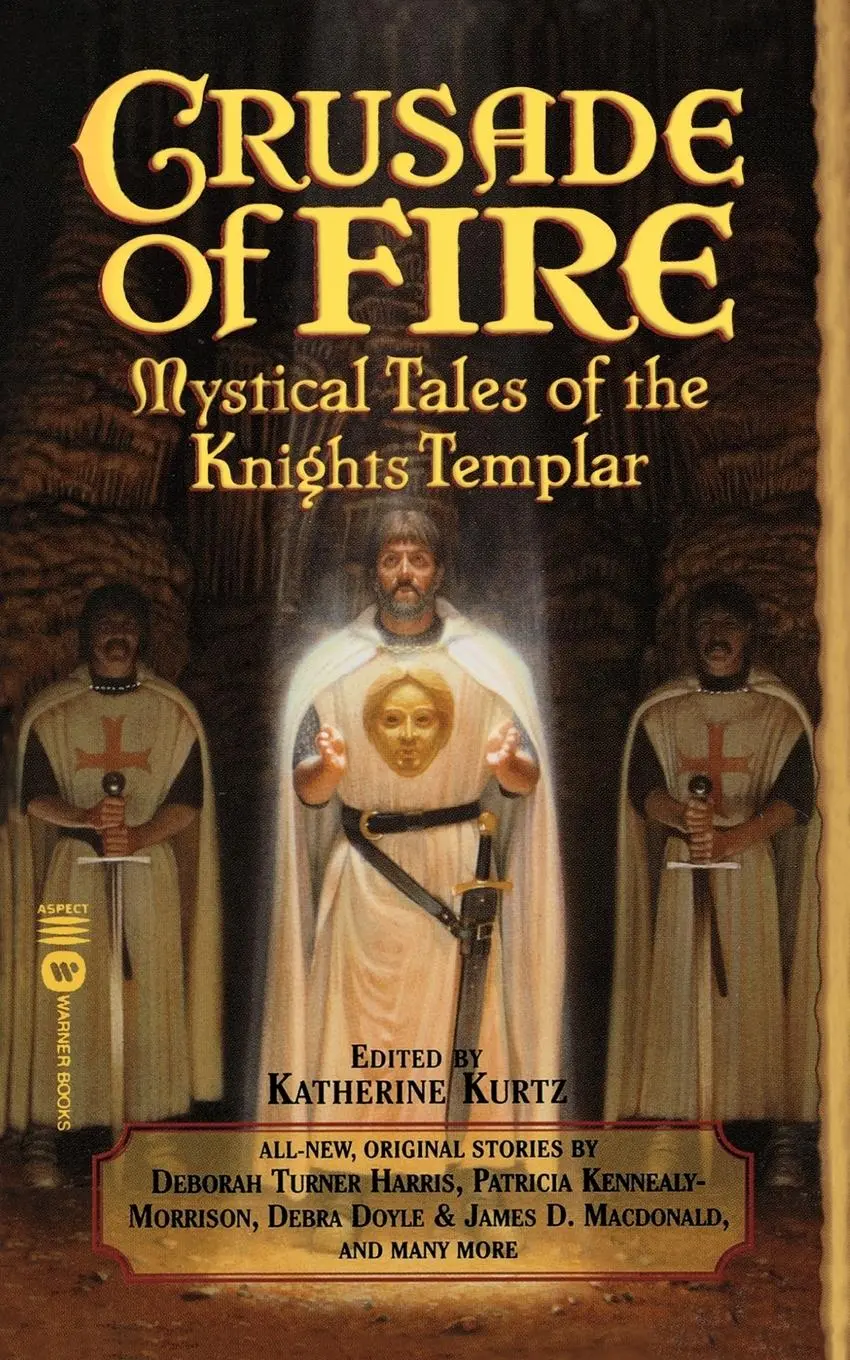 Cover: 9780446610902 | Crusade of Fire | Mystical Tales of the Knights Templar | Kurtz | Buch