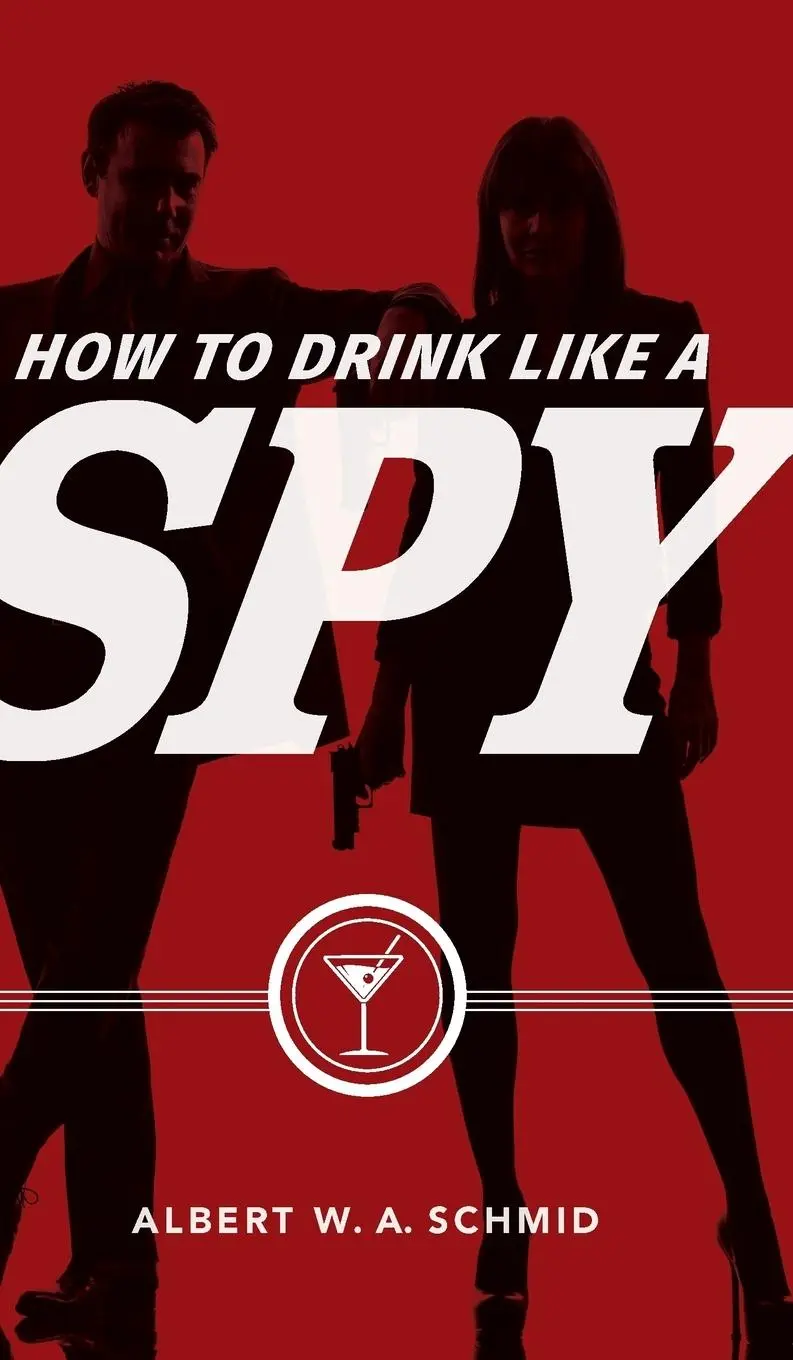 Cover: 9781684350902 | How to Drink Like a Spy | Albert Schmid | Buch | Englisch | 2019