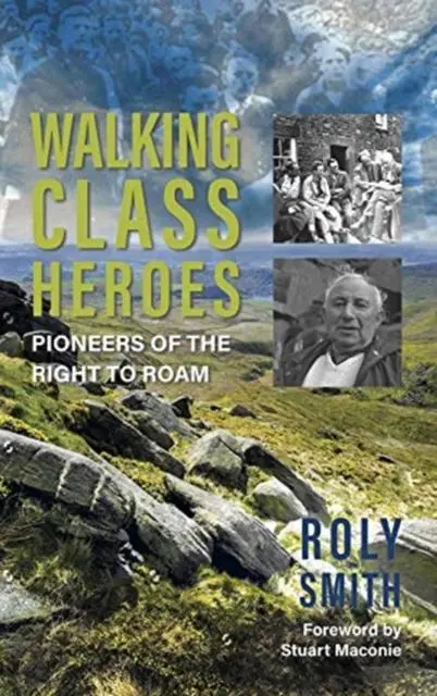 Cover: 9781909930902 | Walking Class Heroes | Pioneers of the Right to Roam | Roly Smith