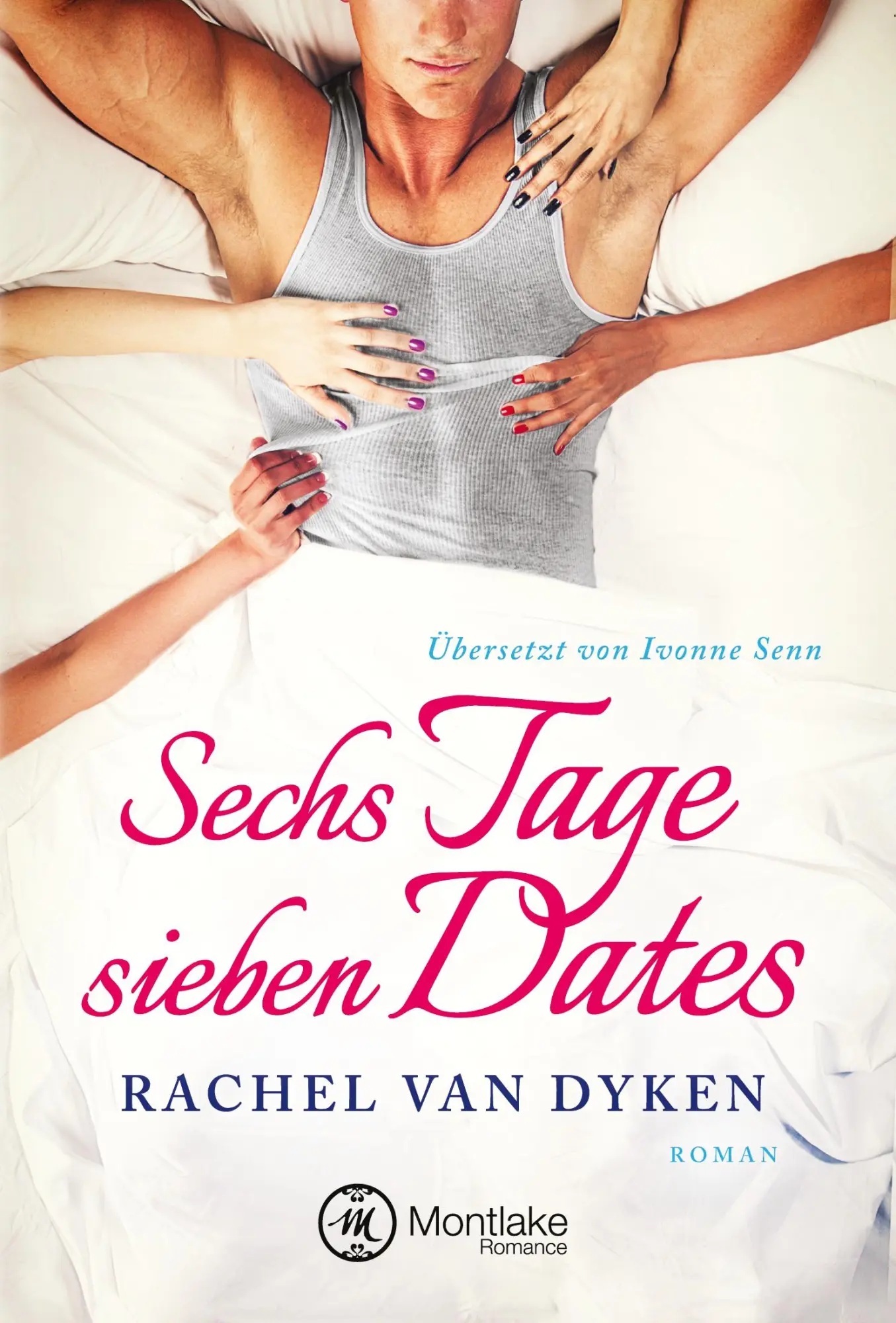 Cover: 9782919800902 | Sechs Tage - sieben Dates | Rachel Van Dyken | Taschenbuch | 368 S.