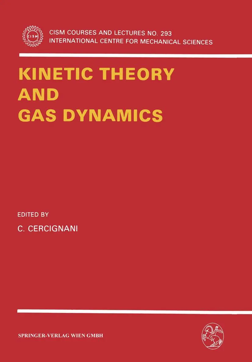 Kinetic Theory and Gas Dynamics (CISM International Centre for Mechanical Sciences, 293, Band 293)