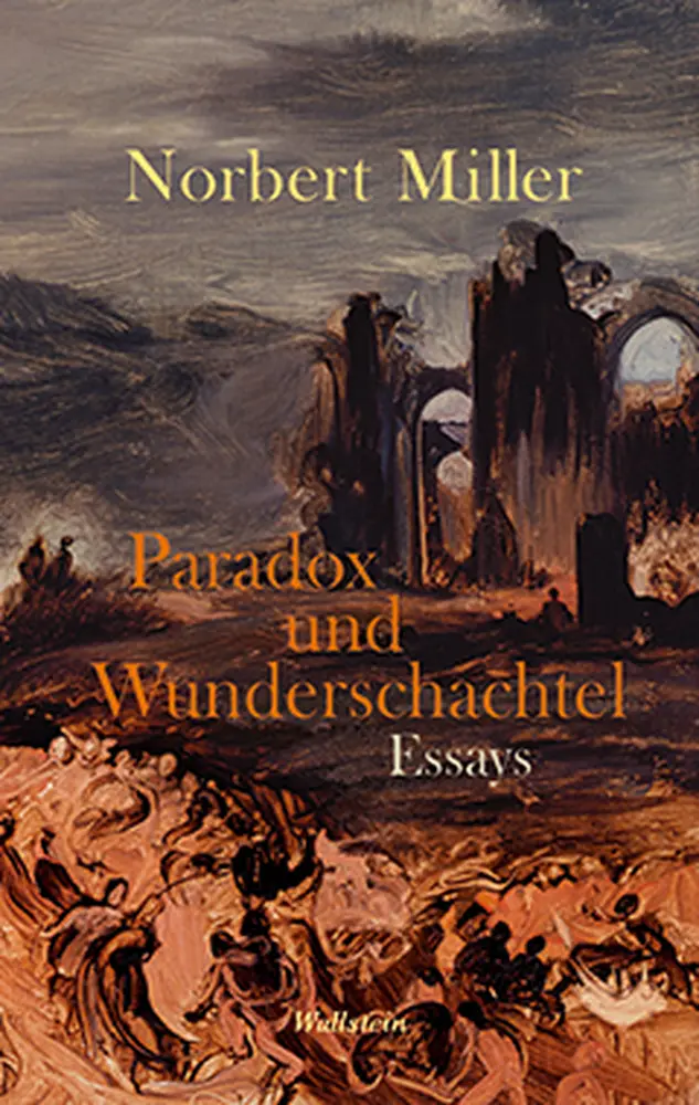 Cover: 9783835310902 | Paradox und Wunderschachtel | Essays | Norbert Miller | Buch | 309 S.