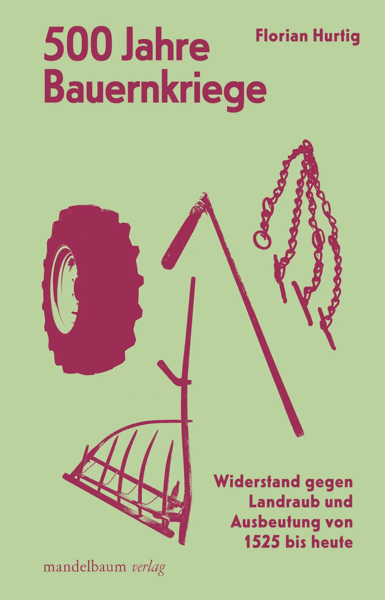 Cover: 9783991360902 | 500 Jahre Bauernkriege | Florian Hurtig | Taschenbuch | 368 S. | 2025