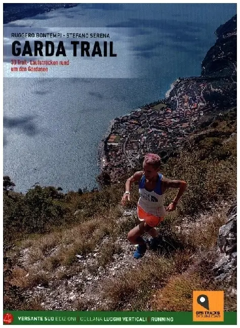 Cover: 9788855470902 | Garda Trail | 33 Trail - Laufstrecke rund um den Gardasee | Bontempi