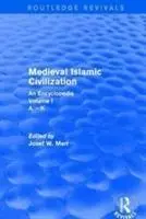 Cover: 9781138061002 | Routledge Revivals: Medieval Islamic Civilization (2006) | Josef Meri