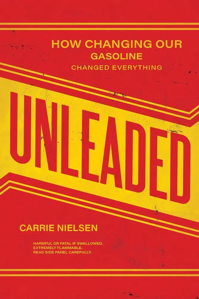 Cover: 9781978821002 | Unleaded | How Changing Our Gasoline Changed Everything | Nielsen