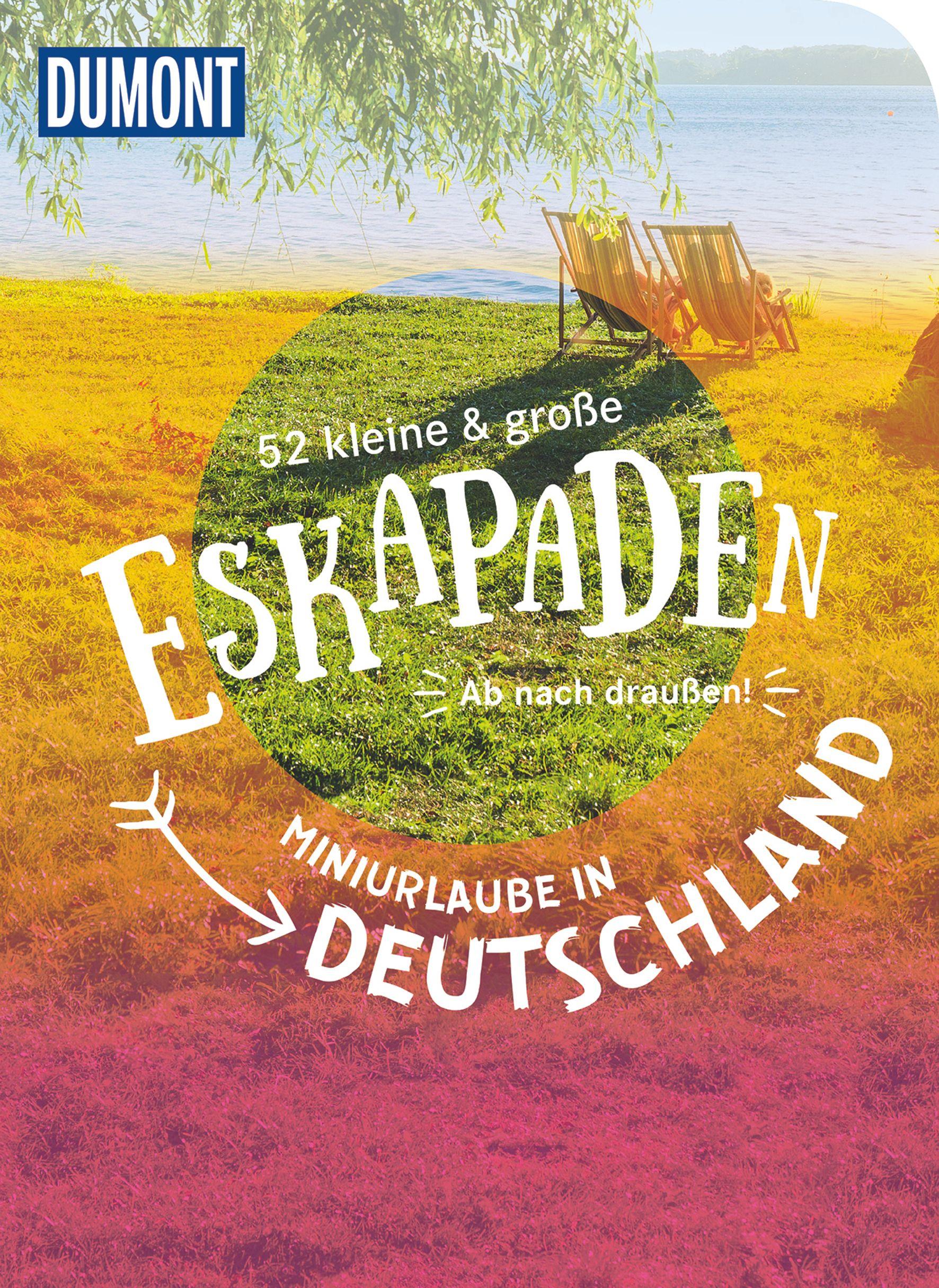 Cover: 9783616031002 | 52 kleine &amp; große Eskapaden - Miniurlaube in Deutschland | Taschenbuch
