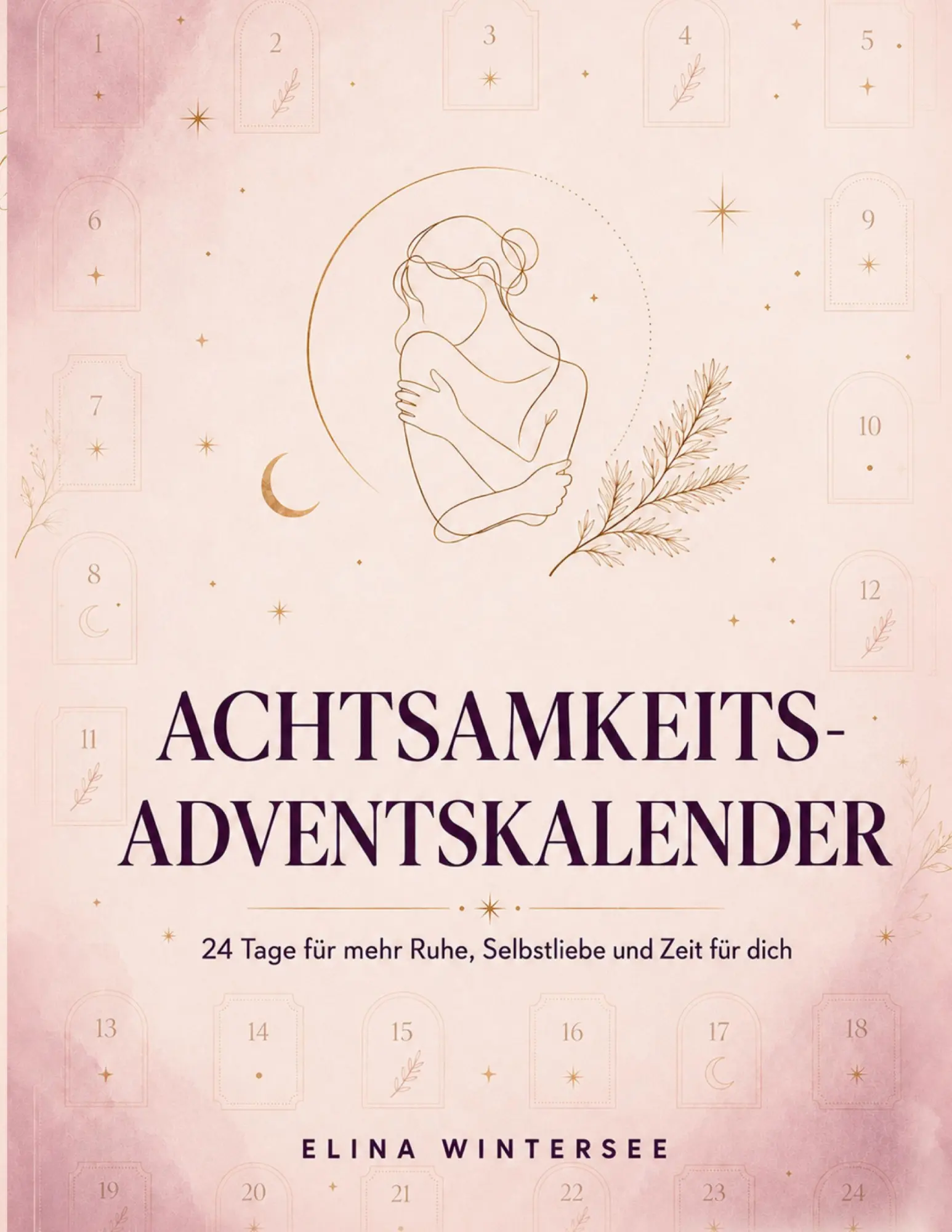 Cover: 9783696781002 | Dein Achtsamkeits- Adventskalender | Elina Wintersee | Taschenbuch