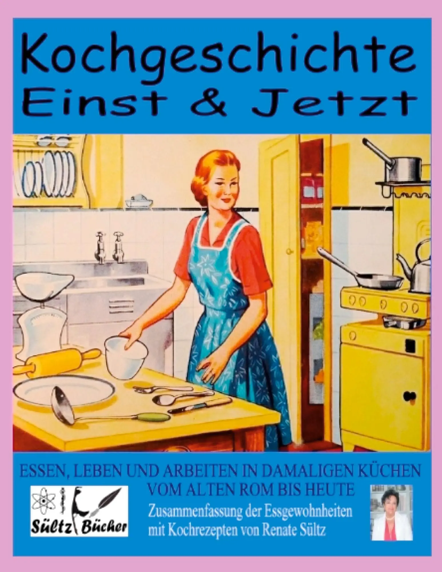 Cover: 9783752661002 | Kochgeschichte Einst &amp; Jetzt - Zusammenfassung der Essgewohnheiten...