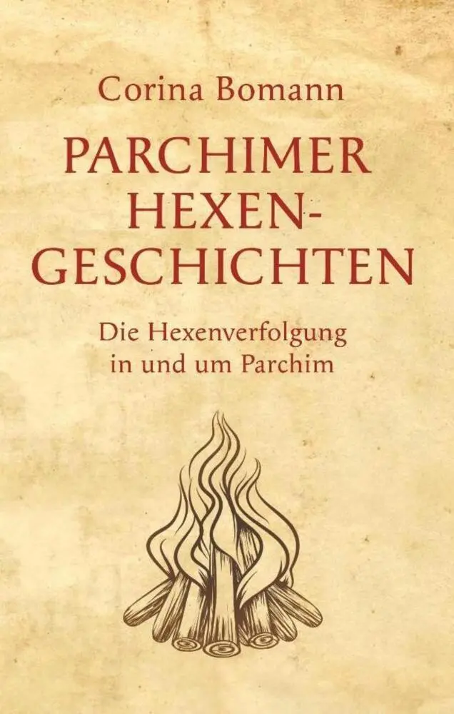 Cover: 9783963531002 | Parchimer Hexengeschichten | Die Hexenverfolgung in und um Parchim