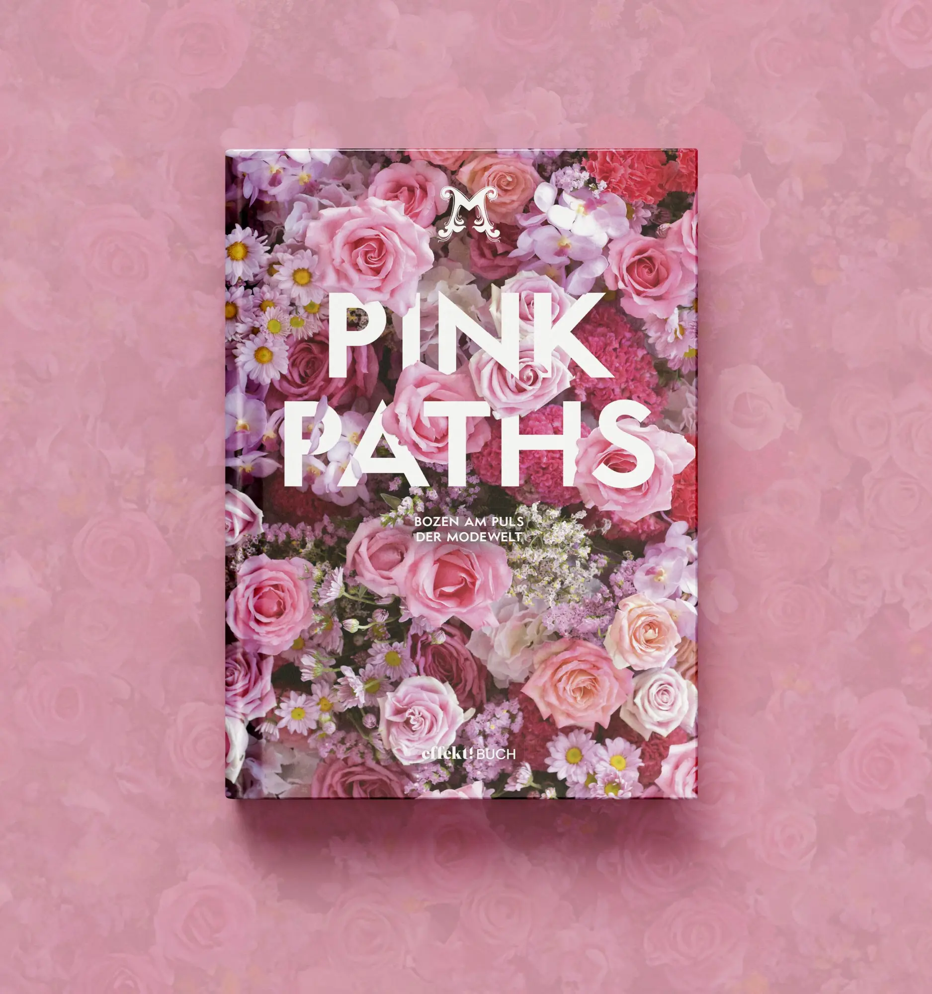 Cover: 9791255321002 | PINK PATHS | Bozen am Puls der Modewelt | Günther Rauch (u. a.) | Buch