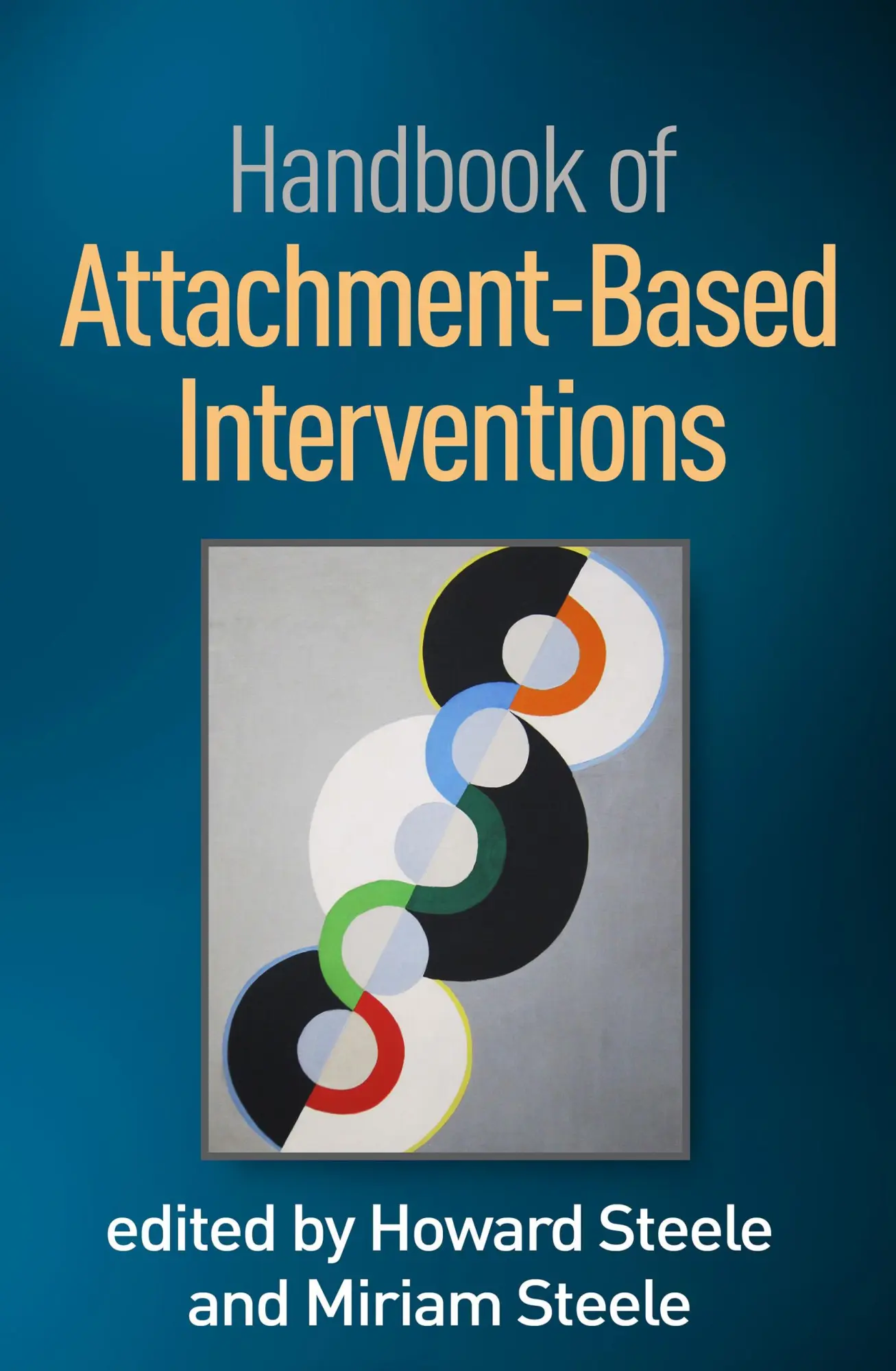 Cover: 9781462541102 | Handbook of Attachment-Based Interventions | Steele (u. a.) | Buch