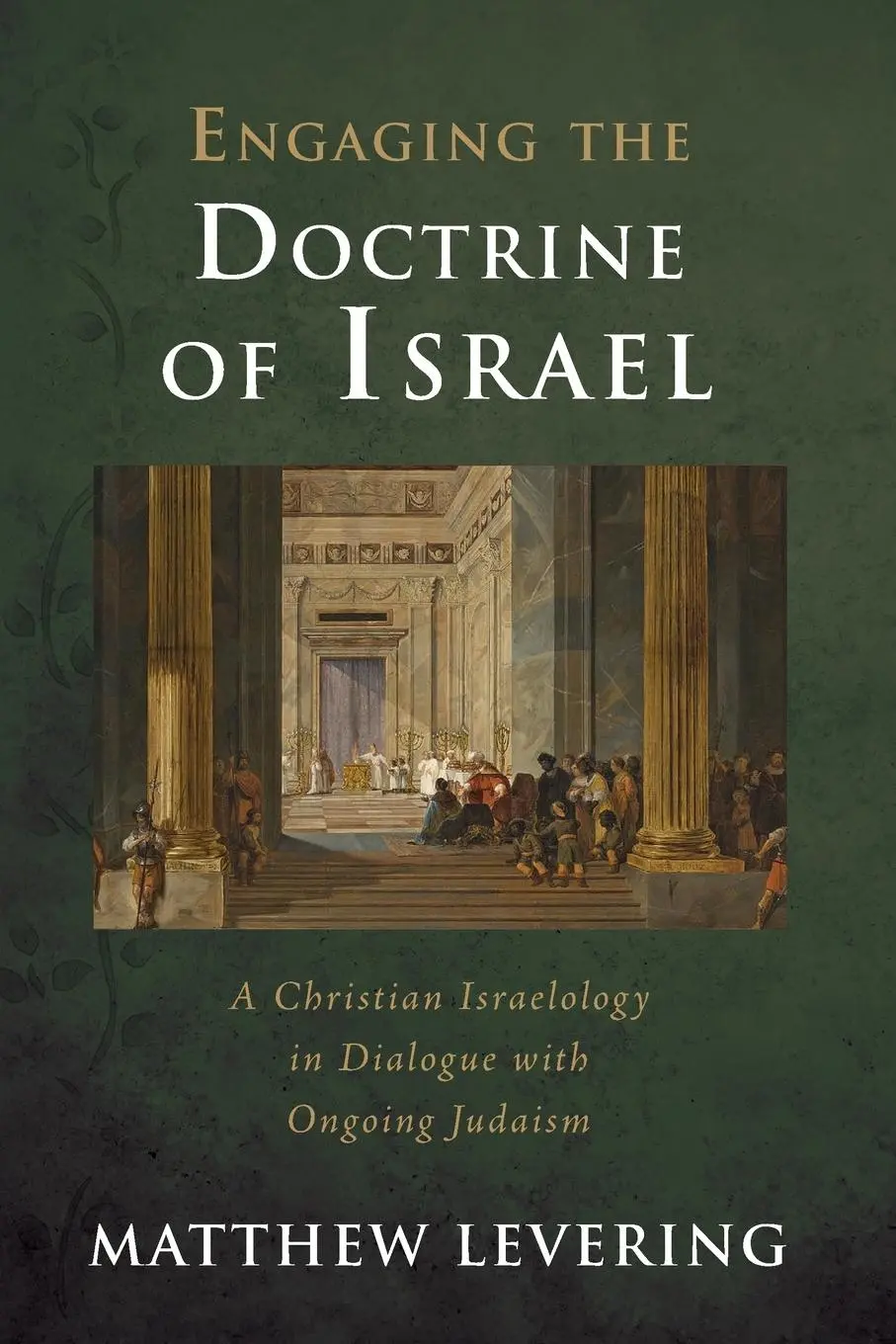 Cover: 9781725291102 | Engaging the Doctrine of Israel | Matthew Levering | Taschenbuch
