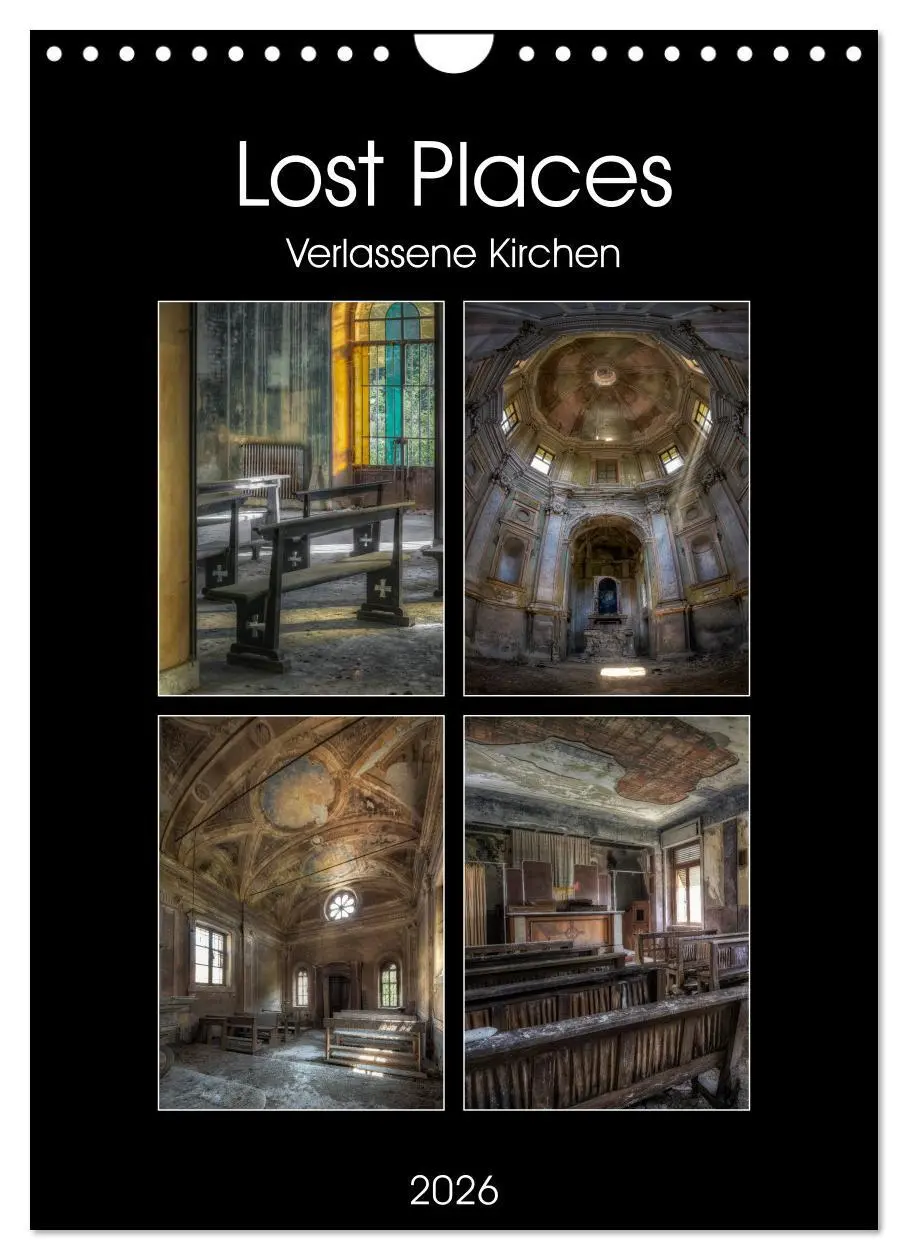 Cover: 9783516411102 | Lost Places - Verlassene Kirchen (Wandkalender 2026 DIN A4 hoch),...