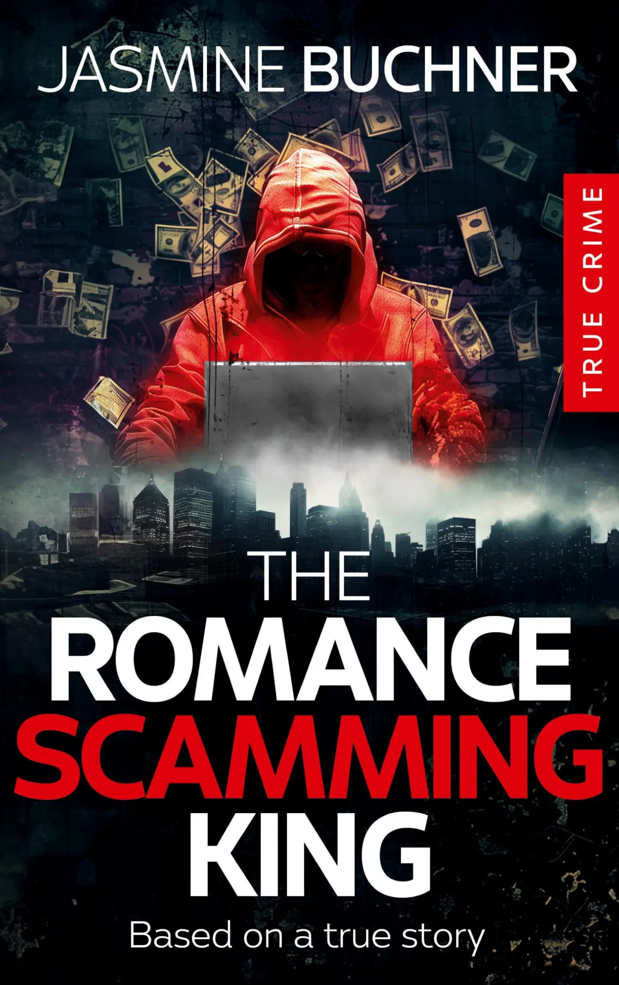 Cover: 9783696391102 | The Romance Scamming King | based on a true story | Jasmine Buchner