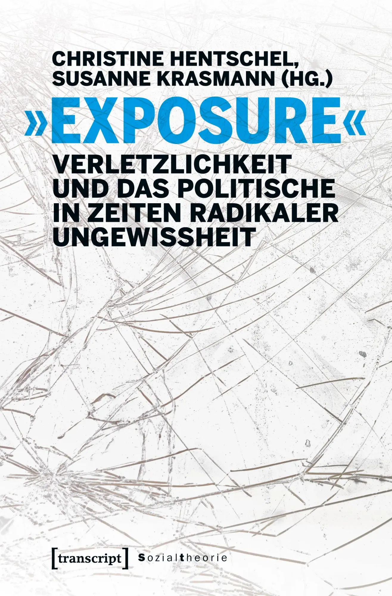 Cover: 9783837651102 | 'Exposure' - Verletzlichkeit und das Politische in Zeiten radikaler...