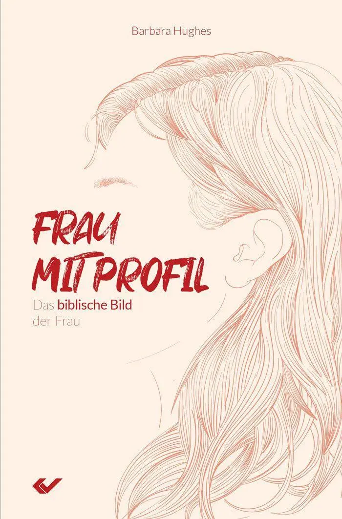 Cover: 9783863531102 | Frau mit Profil | Das biblische Bild der Frau | Barbara Hughes | Buch