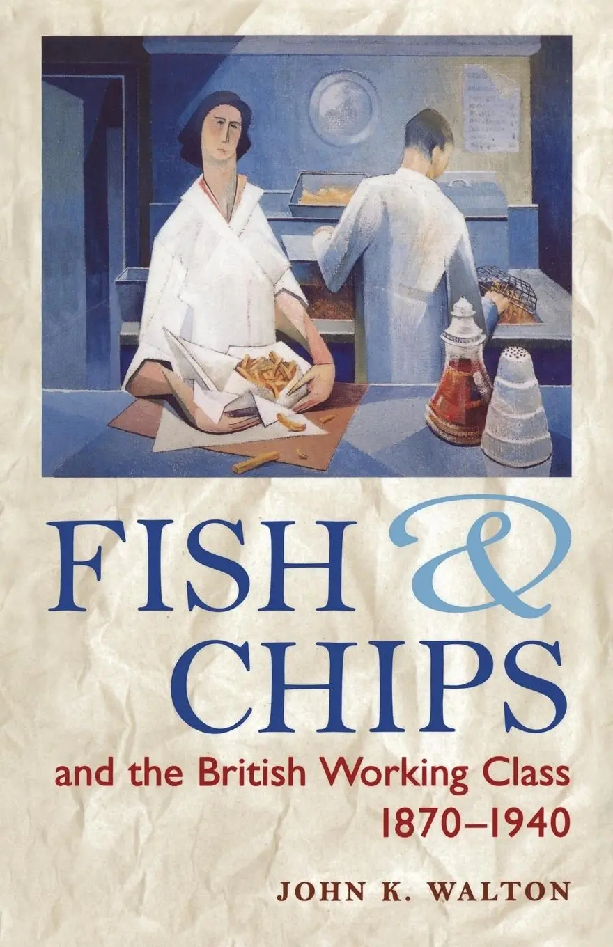 Cover: 9780718521202 | Fish and Chips, and the British Working Class, 1870-1940 | Walton