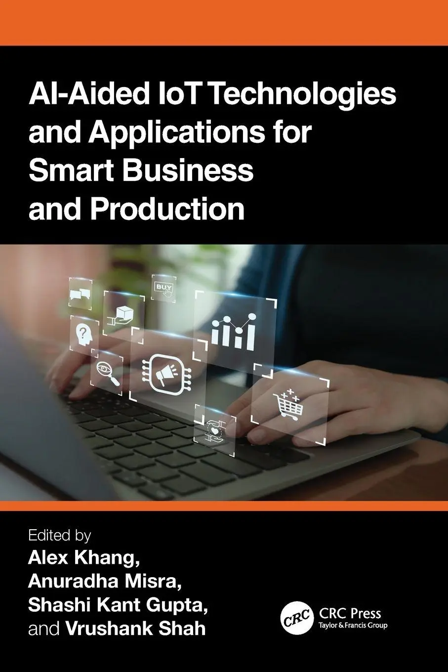 Cover: 9781032491202 | AI-Aided IoT Technologies and Applications for Smart Business and...