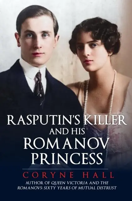 Cover: 9781398111202 | Rasputin's Killer and his Romanov Princess | Coryne Hall | Buch | 2023