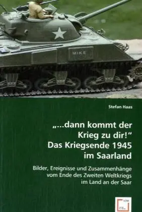 Cover: 9783639021202 | "...dann kommt der Krieg zu dir!"Das Kriegsende 1945 im Saarland
