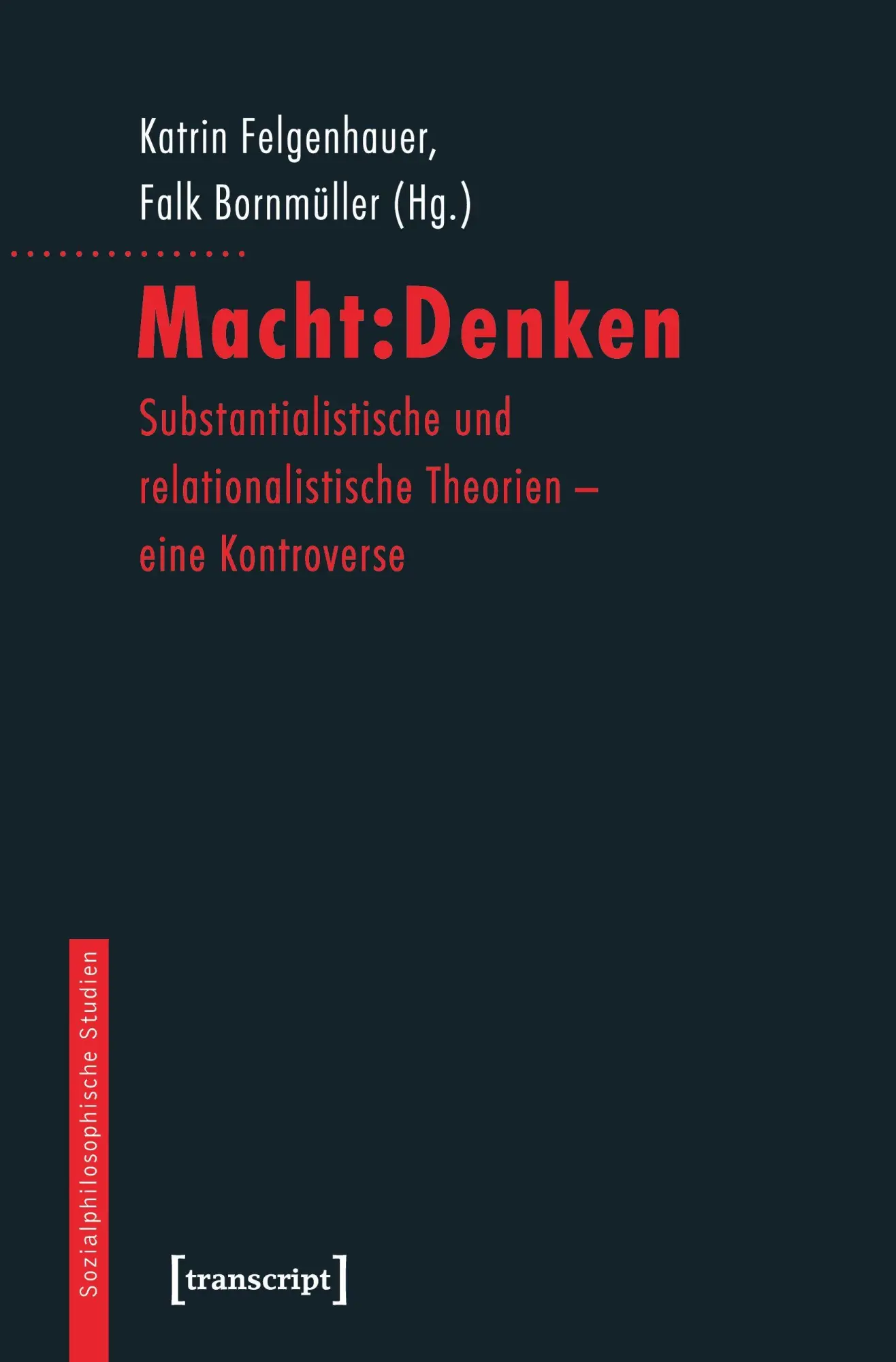 Cover: 9783837641202 | Macht:Denken | Katrin Felgenhauer | Taschenbuch | 248 S. | Deutsch