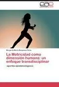 Cover: 9783845491202 | La Motricidad como dimensión humana: un enfoque transdisciplinar