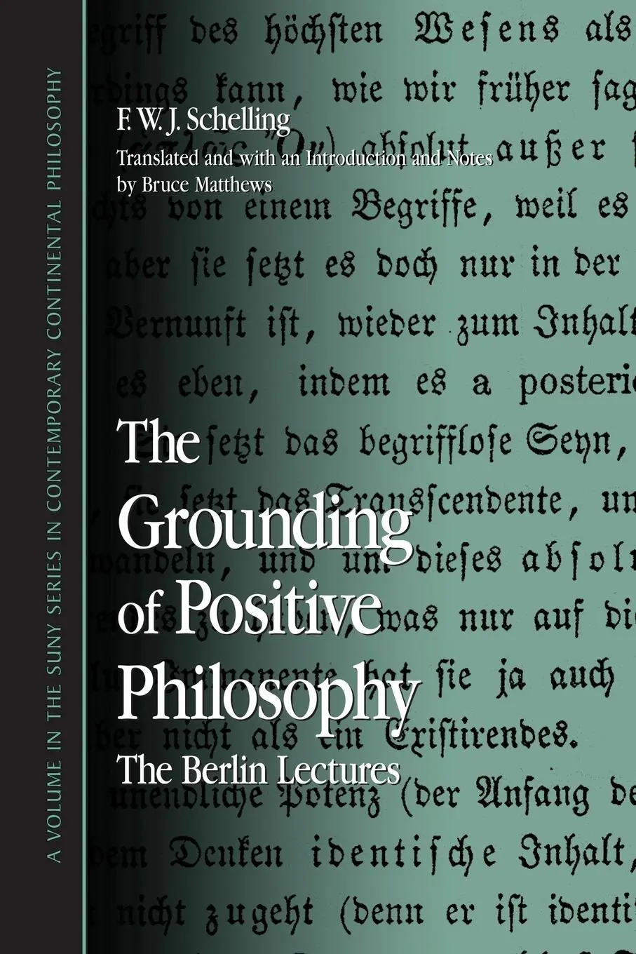 Cover: 9780791471302 | The Grounding of Positive Philosophy | The Berlin Lectures | Schelling