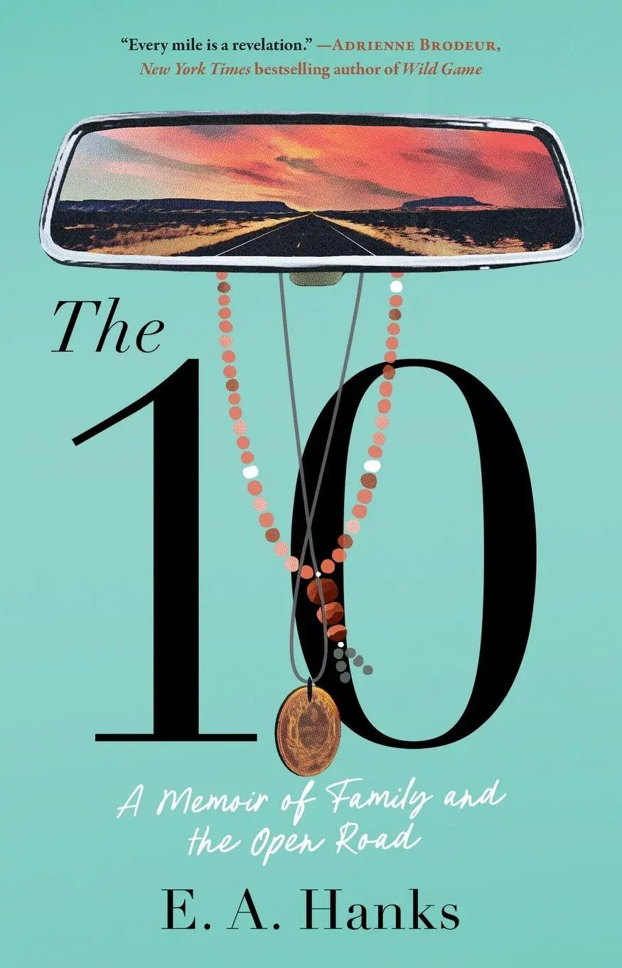 Cover: 9781982131302 | The 10 | A Memoir of Family and the Open Road | E. A. Hanks | Buch