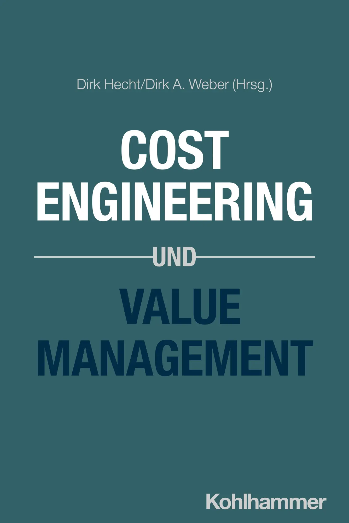 Cover: 9783170411302 | Cost Engineering und Value Management | Dirk Hecht (u. a.) | Buch