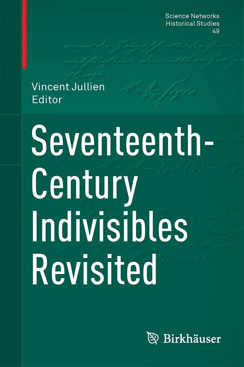 Cover: 9783319001302 | Seventeenth-Century Indivisibles Revisited | Vincent Jullien | Buch Cover: 9783319001302 | Seventeenth-Century Indivisibles Revisited | Vincent Jullien | Buch