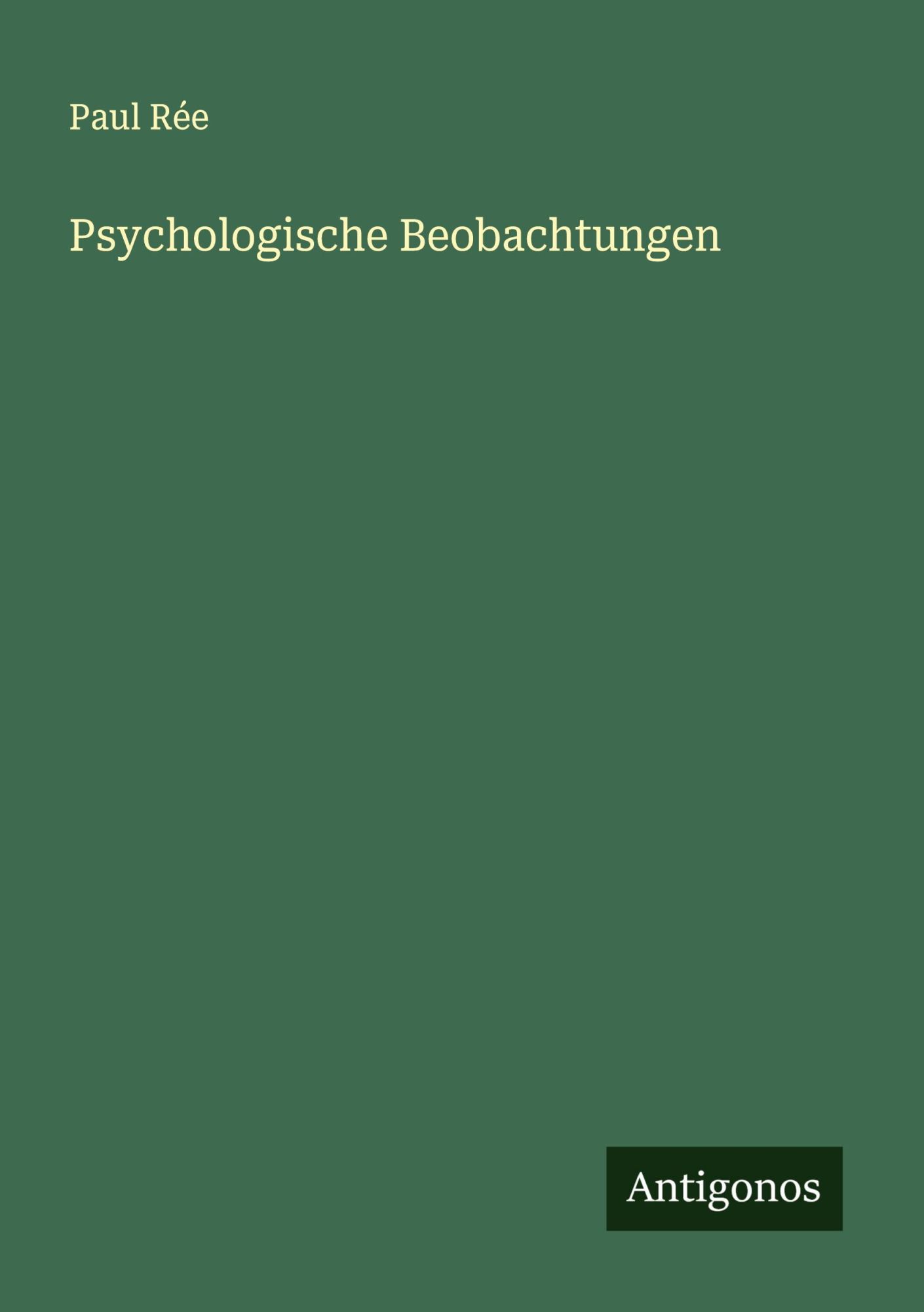 Cover: 9783386331302 | Psychologische Beobachtungen | Paul Rée | Taschenbuch | 184 S. | 2024