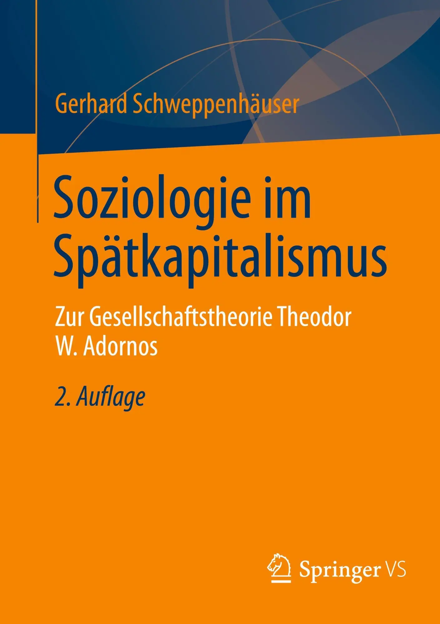 Cover: 9783658511302 | Soziologie im Spätkapitalismus | Gerhard Schweppenhäuser | Taschenbuch