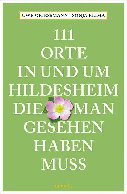 Cover: 9783740821302 | 111 Orte in und um Hildesheim, die man gesehen haben muss | Buch