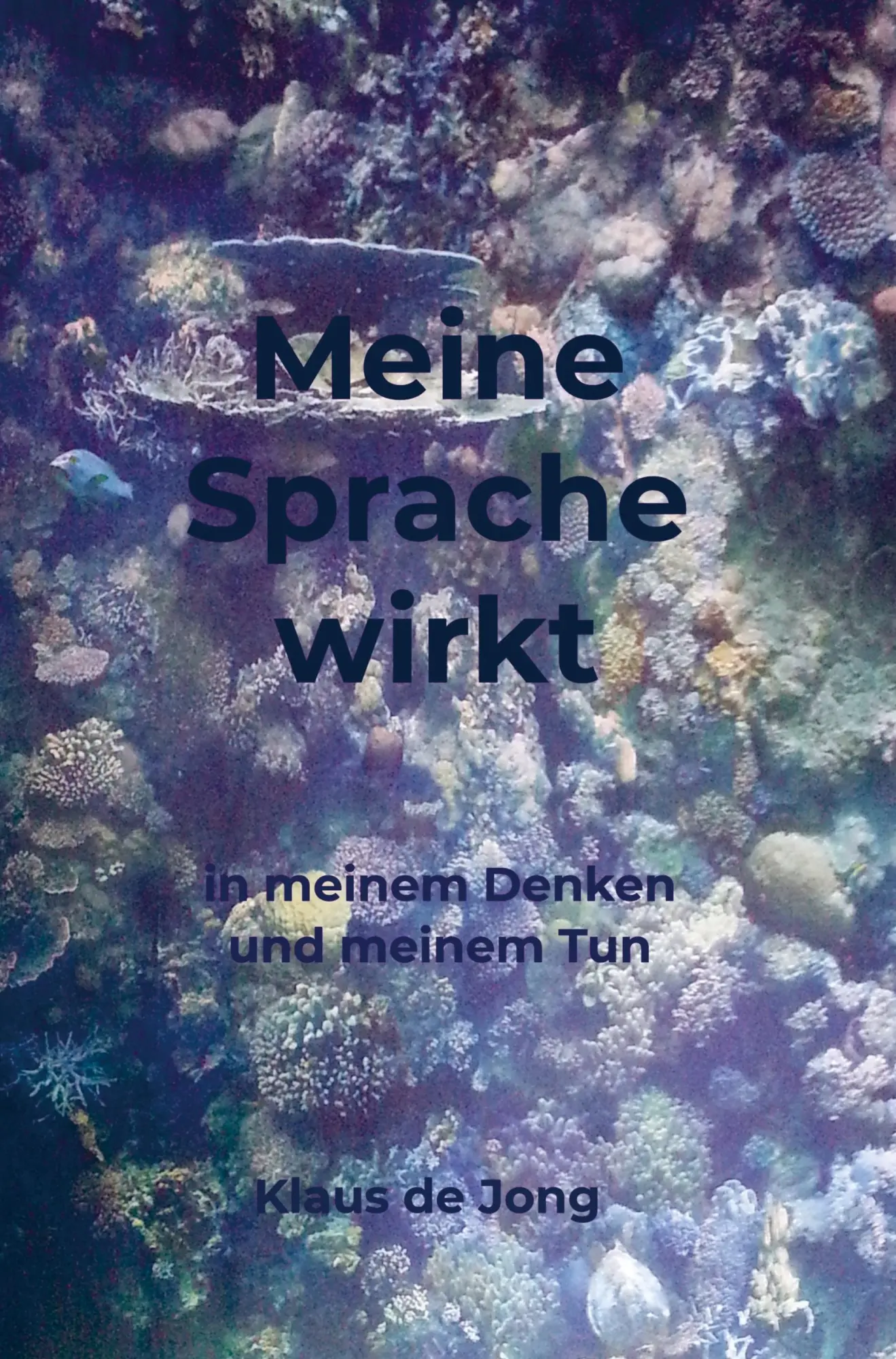Cover: 9789403621302 | Meine Sprache wirkt | Klaus de Jong | Buch | 108 S. | Deutsch | 2023