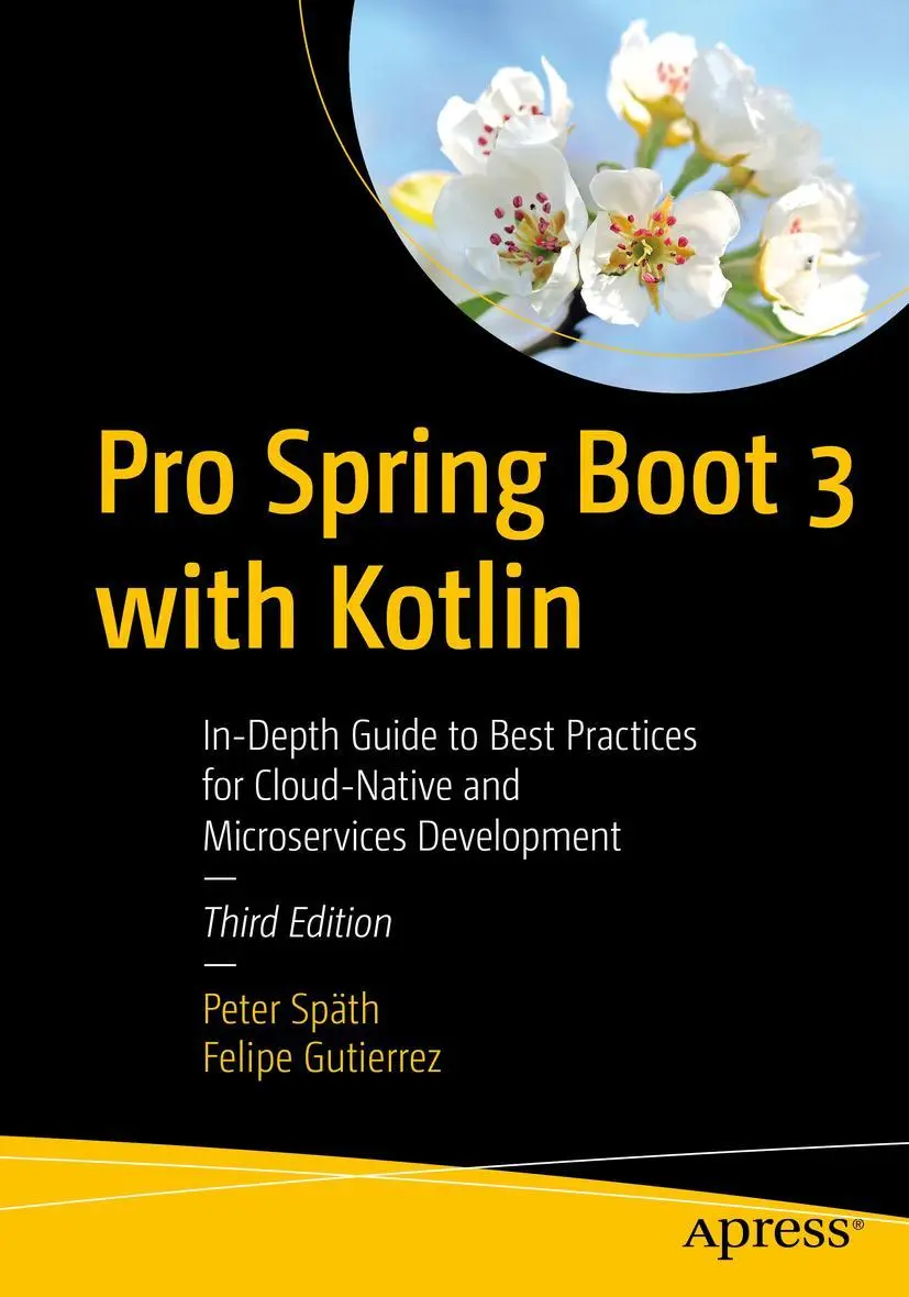 Cover: 9798868811302 | Pro Spring Boot 3 with Kotlin | Peter Späth (u. a.) | Taschenbuch Cover: 9798868811302 | Pro Spring Boot 3 with Kotlin | Peter Späth (u. a.) | Taschenbuch