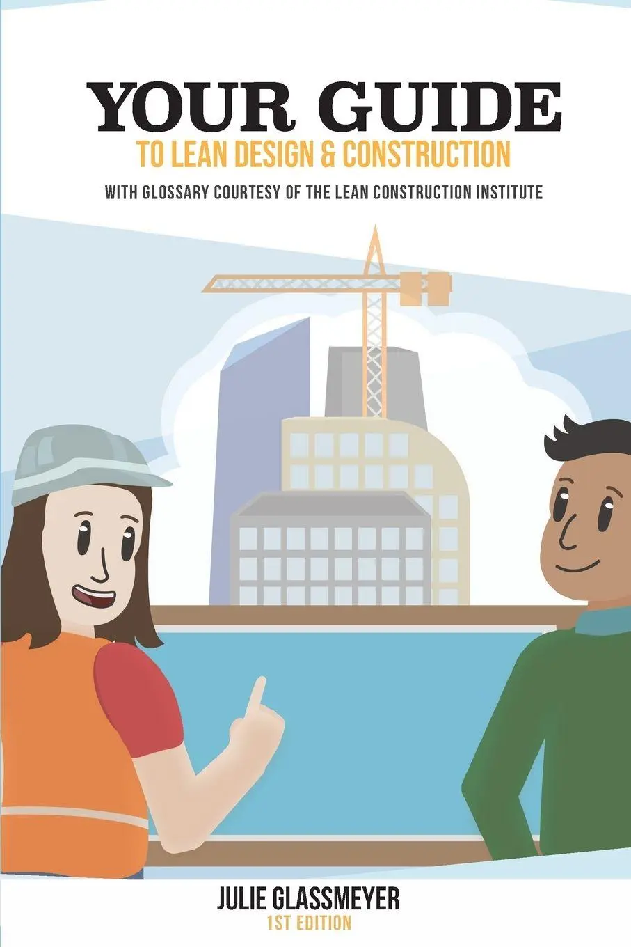 Cover: 9798986241302 | Your Guide to Lean Design and Construction | Julie Glassmeyer | Buch