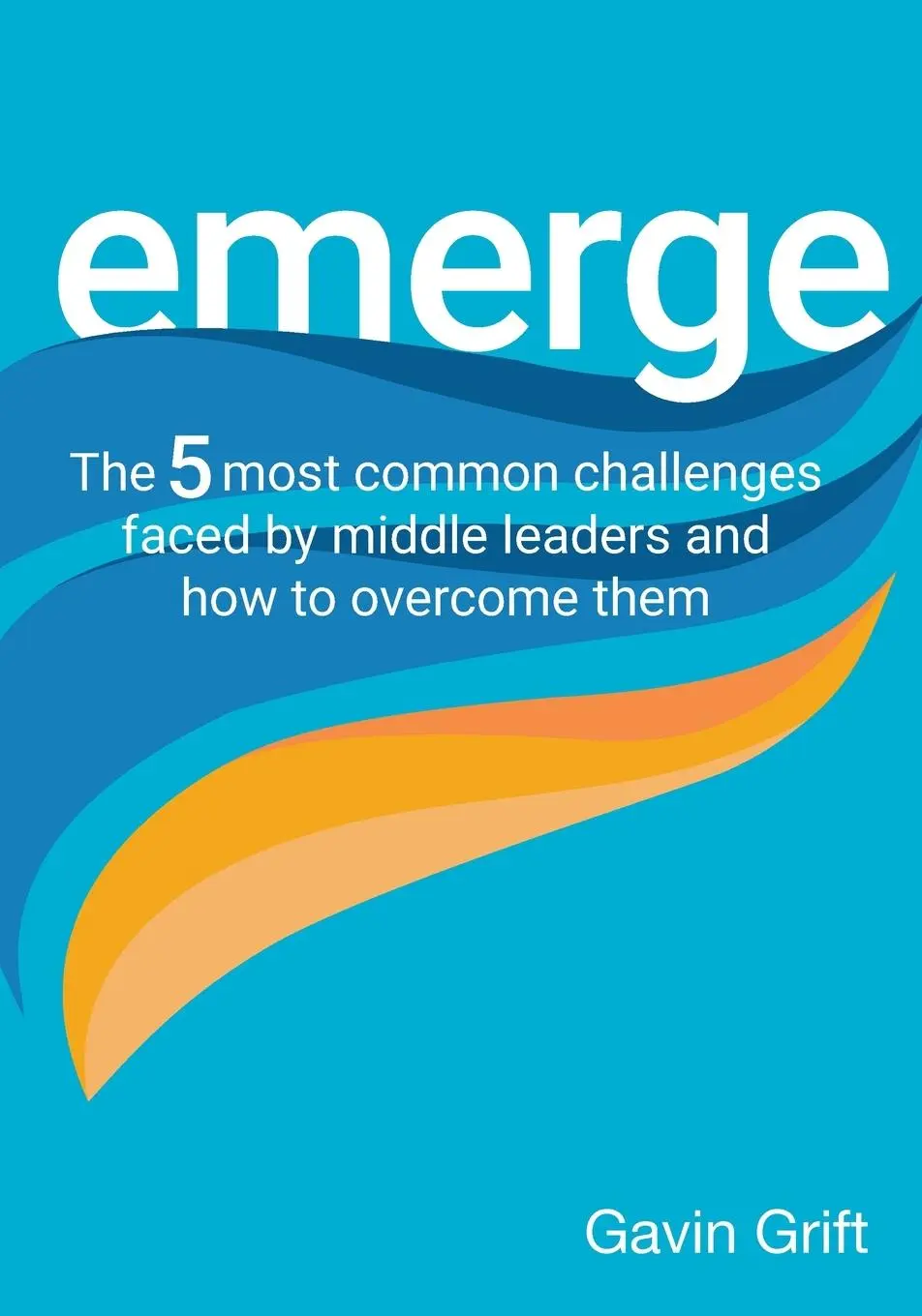 Cover: 9780645931402 | Emerge | Gavin Grift | Taschenbuch | Englisch | 2023 | Grift Education