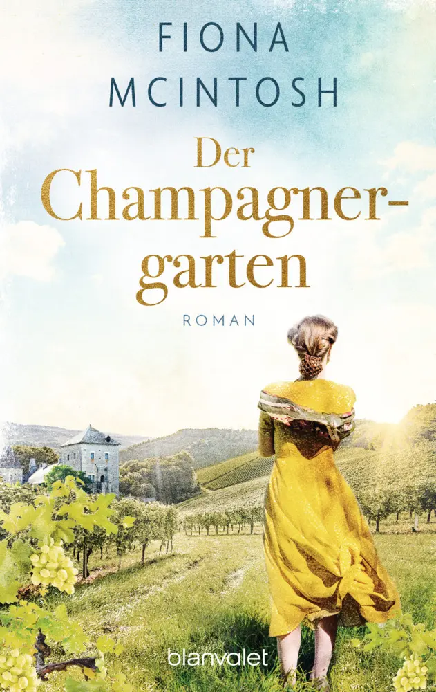 Cover: 9783734111402 | Der Champagnergarten | Roman | Fiona McIntosh | Taschenbuch | 512 S.