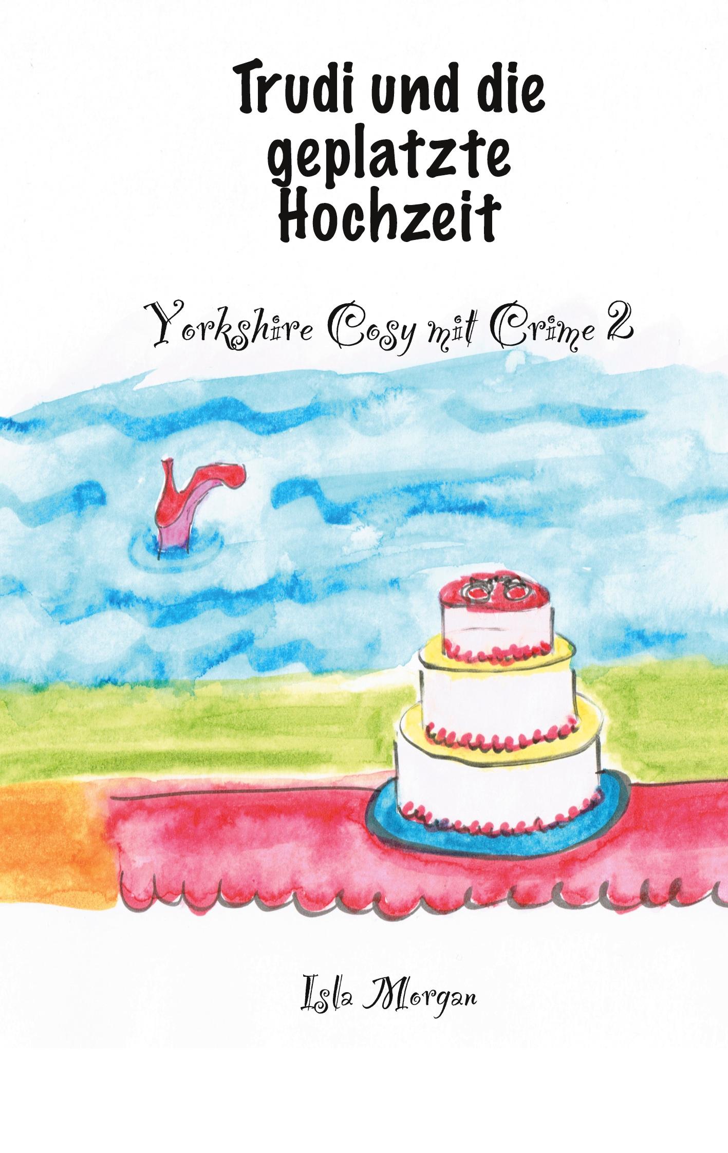 Cover: 9783757811402 | Trudi und die geplatzte Hochzeit | Yorkshire Cosy mit Crime 2 | Morgan