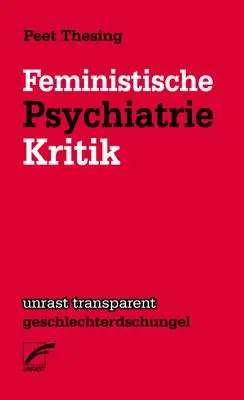 Cover: 9783897711402 | Feministische Psychiatriekritik | Peet Thesing | Taschenbuch | 104 S.